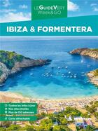 Couverture du livre « Le guide vert week&go : Ibiza & Formentera » de Collectif Michelin aux éditions Michelin
