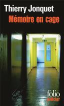 Couverture du livre « Mémoire en cage » de Thierry Jonquet aux éditions Folio