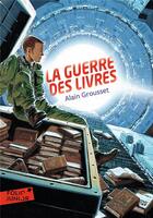 Couverture du livre « La guerre des livres » de Alain Grousset aux éditions Gallimard-jeunesse