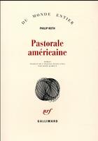 Couverture du livre « Pastorale américaine » de Philip Roth aux éditions Gallimard