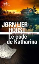 Couverture du livre « Le code de Katharina : une enquête de William Wisting » de Jorn Lier Horst aux éditions Folio