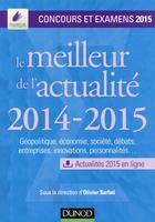 Couverture du livre « Le meilleur de l'actualité 2014-2015 ; concours et examens 2015 » de Olivier Sarfati aux éditions Dunod