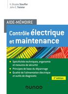 Couverture du livre « Aide-mémoire : contrôle électrique et maintenance » de Brooke H. Stauffer et John E. Traister aux éditions Dunod