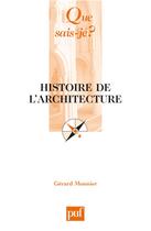 Couverture du livre « Histoire de l'architecture (5e édition) » de Gerard Monnier aux éditions Que Sais-je ?