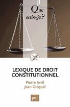 Couverture du livre « Lexique de droit constitutionnel (5e édition) » de Pierre Avril et Jean Gicquel aux éditions Que Sais-je ?