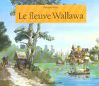Couverture du livre « Le fleuve Wallawa » de Place aux éditions Casterman