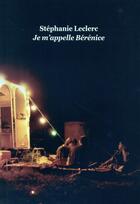 Couverture du livre « Je m'appelle Bérénice » de Stephanie Leclerc aux éditions Ecole Des Loisirs