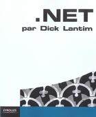 Couverture du livre « .NET » de Dick Lantim aux éditions Eyrolles