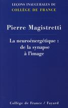 Couverture du livre « Neurosciences et neuro-psychiatrie » de Pierre Magistretti aux éditions Fayard