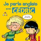 Couverture du livre « Je parle anglais avec cédric » de Marie Garagnoux aux éditions Fleurus