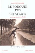Couverture du livre « Le bouquin des citations 10000 citations de a a z » de Claude Gagnière aux éditions Bouquins