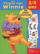 Couverture du livre « Winnie l'Ourson ; s'amuser avec Winnie ; 3/4 ans » de  aux éditions Disney Hachette