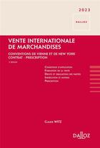 Couverture du livre « Vente internationale de marchandises (édition 2023/2024) » de Claude Witz et Peter Schlechtriem aux éditions Dalloz