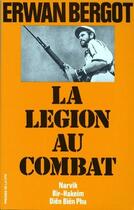 Couverture du livre « La légion au combat t.1 » de Erwan Bergot aux éditions Presses De La Cite