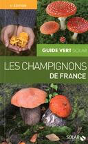 Couverture du livre « Les champignons de France (6e édition) » de Herve Chaumeton aux éditions Solar