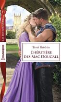 Couverture du livre « L'héritière des Mac Dougall » de Terri Brisbin aux éditions Harlequin