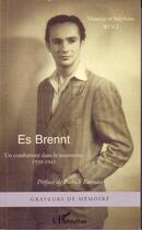 Couverture du livre « Es brennt ; un combattant dans la tourmente, 1939-1945 » de Maurice Wolf et Stephane Wolf aux éditions L'harmattan