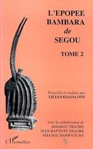 Couverture du livre « L'épopée bambara de ségou Tome 2 » de Lylian Kesteloot aux éditions Editions L'harmattan