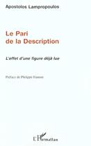 Couverture du livre « Le pari de la description - l'effet d'une figure deja lue » de Lampropoulos A. aux éditions Editions L'harmattan