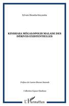 Couverture du livre « Kinshasa : mégalopolis malade des dérives existentielles » de Sylvain Shomba-Kinyamba aux éditions Editions L'harmattan