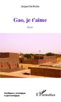 Couverture du livre « Gao, je t'aime » de Jacques Da-Rocha aux éditions Editions L'harmattan
