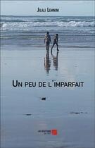 Couverture du livre « Un peu de l'imparfait » de Jilali Lemnini aux éditions Editions Du Net