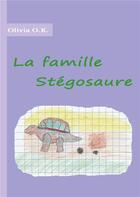 Couverture du livre « La famille Stégosaure » de Olivia O.K. aux éditions Books On Demand