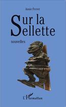 Couverture du livre « Sur la sellette » de Annie Ferret aux éditions L'harmattan