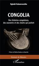 Couverture du livre « Congoli ; des histoires congolaises, des souvenirs et des chants qui parlent » de Ngimbi Kalumvueziko aux éditions L'harmattan