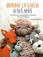 Couverture du livre « Bonnie la vache & ses amis » de Claire Gelder aux éditions Neva