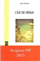 Couverture du livre « L'île de Vénus » de Gilles Costaz aux éditions L'oeil Du Prince