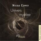 Couverture du livre « Univers mystère » de Nicole Coppey aux éditions Jets D'encre