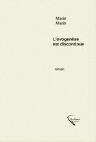 Couverture du livre « L'ovogénèse est discontinue » de Marie Marin aux éditions Roxane