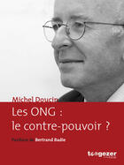 Couverture du livre « Les ONG: le contre-pouvoir? » de Michel Doucin aux éditions Toogezer