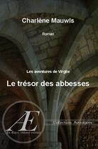Couverture du livre « Les aventures de Virgile ; le trésor des abbesses » de Charlene Mauwls aux éditions Ex Aequo