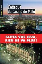 Couverture du livre « L'attaque du casino de Malo » de Bernard Thilie aux éditions Ravet-anceau