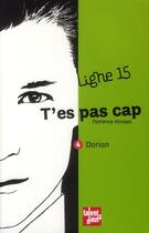 Couverture du livre « T'es pas cap ; Dorian » de Florence Hinckel aux éditions Talents Hauts