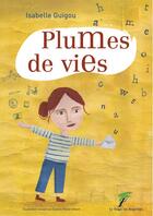 Couverture du livre « Plumes de vies » de Isabelle Guigou aux éditions Le Verger Des Hesperides