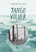 Couverture du livre « Tango volver » de Hanneriina Moisseinen aux éditions L'employe Du Moi