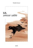 Couverture du livre « 68, amour sable » de Patrick Artoan aux éditions Mrk