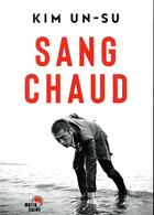 Couverture du livre « Sang chaud » de Kim Un-Su aux éditions Matin Calme