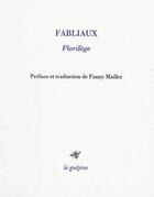 Couverture du livre « Fabliaux : florilège » de  aux éditions La Guepine