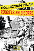 Couverture du livre « Roustes en Bigorre » de Mila Alain aux éditions A&h