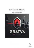 Couverture du livre « BRATVA : Le Code » de Ines Rygatthier aux éditions Thebookedition.com