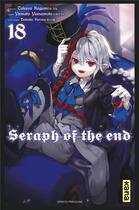 Couverture du livre « Seraph of the end Tome 18 » de Takaya Kagami et Yamato Yamamoto et Daisuke Furuya aux éditions Kana