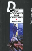 Couverture du livre « Drôles de vacances pour l'inspecteur » de Michel Grimaud aux éditions Rageot