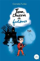 Couverture du livre « Tom, chasseur de fantômes » de Cornelia Funke aux éditions Rageot