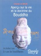 Couverture du livre « Aperçu sur la vie et la doctrine du Bouddha » de Charles Le Brun aux éditions Dangles