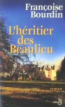 Couverture du livre « L'héritier des beaulieu » de Francoise Bourdin aux éditions Belfond