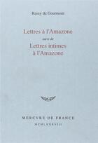 Couverture du livre « Lettres a l'amazone / lettres intimes a l'amazone » de Gourmont/Chalon aux éditions Mercure De France